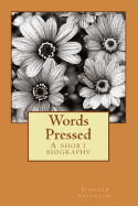 Words Pressed: A Short Biography