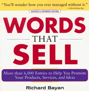 Words That Sell, Revised and Expanded Edition: The Thesaurus to Help You Promote Your Products, Services, and Ideas