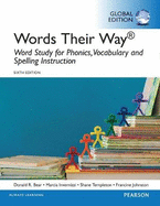 Words Their Way: Word Study for Phonics, Vocabulary, and Spelling Instruction, Global Edition