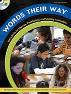 Words Their Way: Word Study for Phonics, Vocabulary, and Spelling Instruction - Bear, Donald R, and Invernizzi, Marcia, PhD, and Johnston, Francine