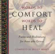 Words to Comfort, Words to Heal