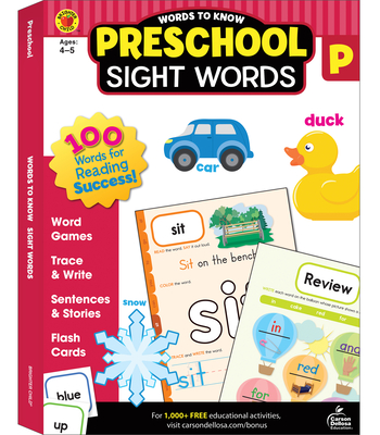 Words to Know Sight Words, Grade Preschool - Brighter Child (Compiled by), and Carson Dellosa Education (Compiled by)
