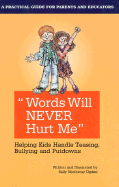Words Will Never Hurt Me: Helping Kids Handle Teasing