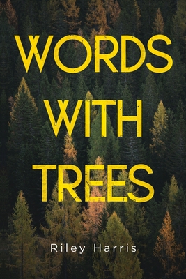 Words With Trees - Harris, Riley