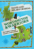 Wordsmiths & Warriors: The English-Language Tourist's Guide to Britain