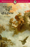 Wordsworth A-Z of Opera