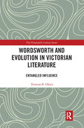 Wordsworth and Evolution in Victorian Literature: Entangled Influence