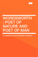 Wordsworth: Poet of Nature and Poet of Man