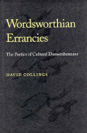 Wordsworthian Errancies: The Poetics of Cultural Dismemberment
