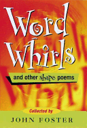 Wordwhirls and Other Shape Poems