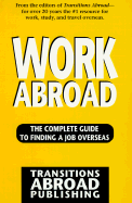 Work Abroad: The Complete Guide to Finding a Job Overseas