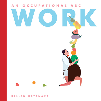 Work: An Occupational ABC - Hatanaka, Kellen