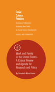 Work and Family in the United States: A Critical Review and Agenda for Research and Policy