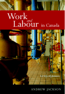 Work and Labour in Canada: Critical Issues