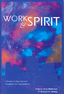 Work and Spirit: A Reader of New Spiritual Paradigms for Organizations - Biberman, Jerry