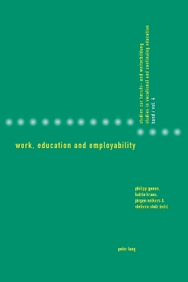 Work, Education and Employability - Gonon, Philipp (Editor), and Kraus, Katrin (Editor), and Oelkers, Jrgen (Editor)