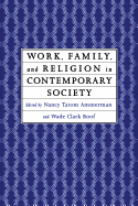 Work, Family and Religion in Contemporary Society: Remaking Our Lives