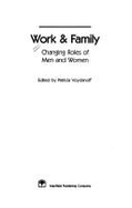 Work & Family: Changing Roles of Men and Women - Voydanoff, Patricia (Editor)