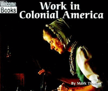 Work in Colonial America - Thomas, Mark