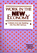 Work in the New Economy: Careers and Job Seeking Into the 21st Century