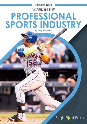 Work in the Professional Sports Industry - Kerstetter, Greg