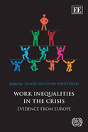 Work Inequalities in the Crisis: Evidence from Europe