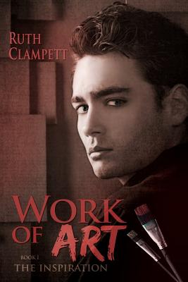 Work of Art book 1: The Inspiration - Clampett, Ruth