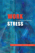 Work Stress: The Making of a Modern Epidemic