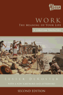 Work: The Meaning of Your Life: A Christian Perspective