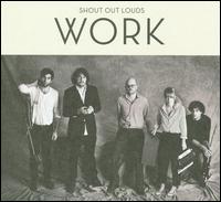 Work - Shout Out Louds