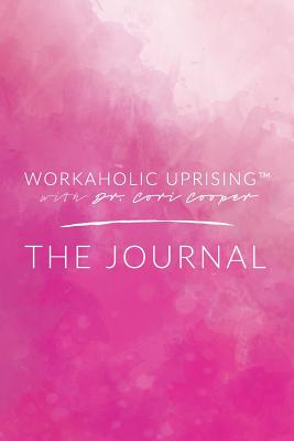 Workaholic Uprising The Journal - Cooper, Cori