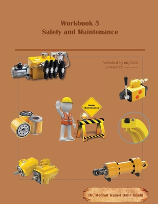 Workbook 5: Safety and Maintenance - Khalil, Medhat, Dr.