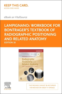 Workbook for Bontrager's Textbook of Radiographic Positioning and Related Anatomy - Elsevier eBook on Vitalsource (Retail Access Card) - Lampignano, John, Med, Rt(r), (Ct), and Kendrick, Leslie E, MS