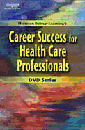 Workbook for Delmar's Career Success for Health Care Professionals DVD  Series - Delmar Learning, Thomson