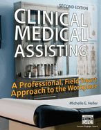 Workbook for Heller's Clinical Medical Assisting: A Professional, Field Smart Approach to the Workplace, 2nd