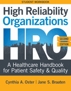 WORKBOOK for High Reliability Organizations, Second Edition: A Healthcare Handbook for Patient Safety & Quality