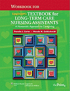 Workbook for Lippincott's Textbook for Long-Term Care Nursing Assistants: A Humanistic Approach to Caregiving