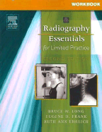 Workbook for Radiography Essentials for Limited Practice - Long, Bruce W, MS, Rt(r)(CV), and Frank, Eugene D, Ma, Rt(r), and Ehrlich, Ruth Ann, Rt(r)