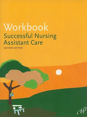 Workbook for Successful Nursing Assistant Care - Hp