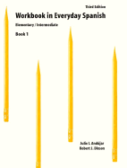 Workbook in Everyday Spanish Book I, Elementary/Intermediate - Valdman, Albert, and Dixson, Robert J, and Andujar, Julio I