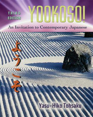 Workbook/Laboratory Manual to accompany Yookoso!: An Invitation to Contemporary Japanese - Tohsaku, Yasu-Hiko