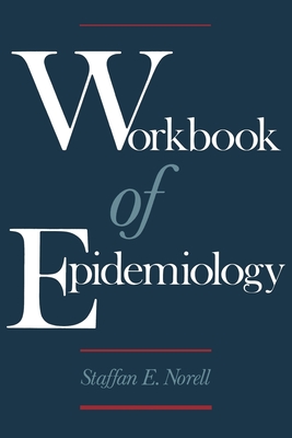 Workbook of Epidemiology - Norell, Staffan E