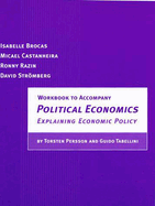 Workbook to Accompany Political Economics: Explaining Economic Policy