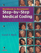 Workbook to Accompany Step-By-Step Medical Coding - Buck, Carol J, MS, Cpc