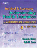 Workbook to Accompany Understanding Health Insurance: A Guide to Billing and Reimbursement - Brisky, Susan A, and Burke, Ruth M