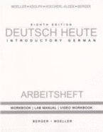 Workbook with Lab Manual for Moeller's Deutsch Heute: Introductory German
