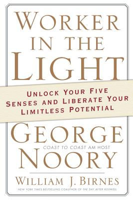 Worker in the Light - Noory, George, and Birnes, William J