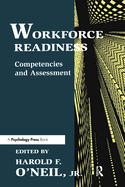 Workforce Readiness: Competencies and Assessment