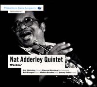 Workin' - Nat Adderley Quintet