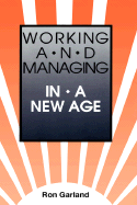 Working and Managing in a New Age